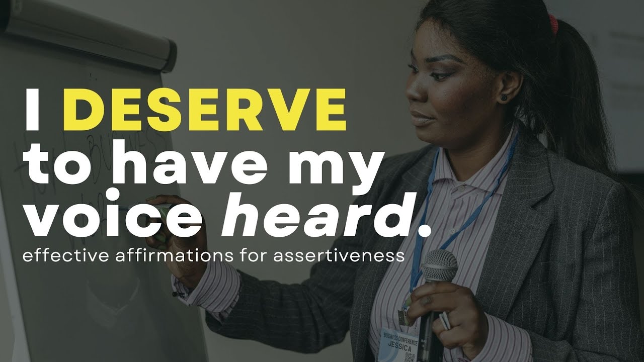 Believe In Your VOICE! EFFECTIVE Affirmations For ASSERTIVENESS