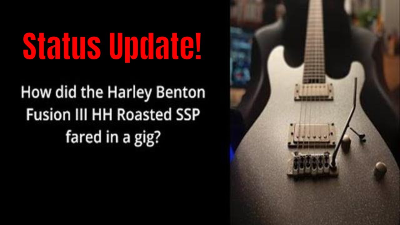 How did the Harley Benton Fusion III HH Roasted SSP fared in a live gig?