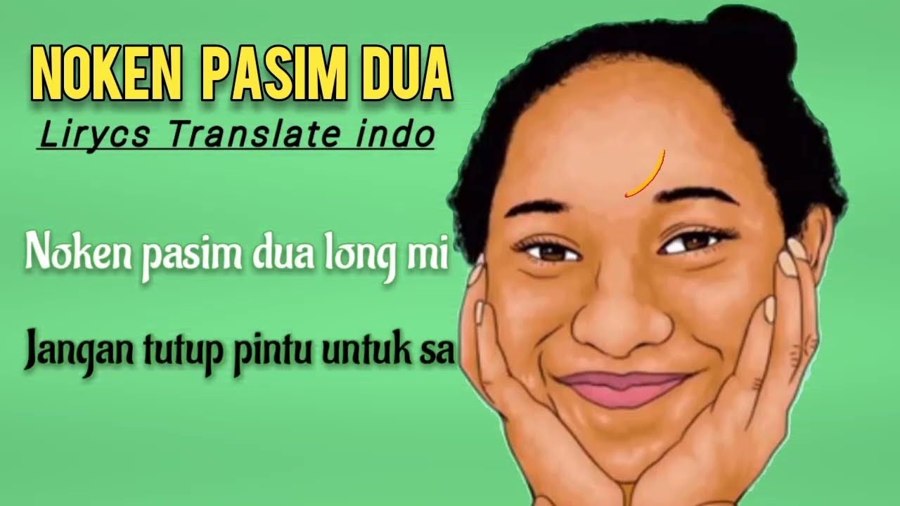 NOKEN PASIM DUA - Lirycs Dan Translate Indo - RTS Official