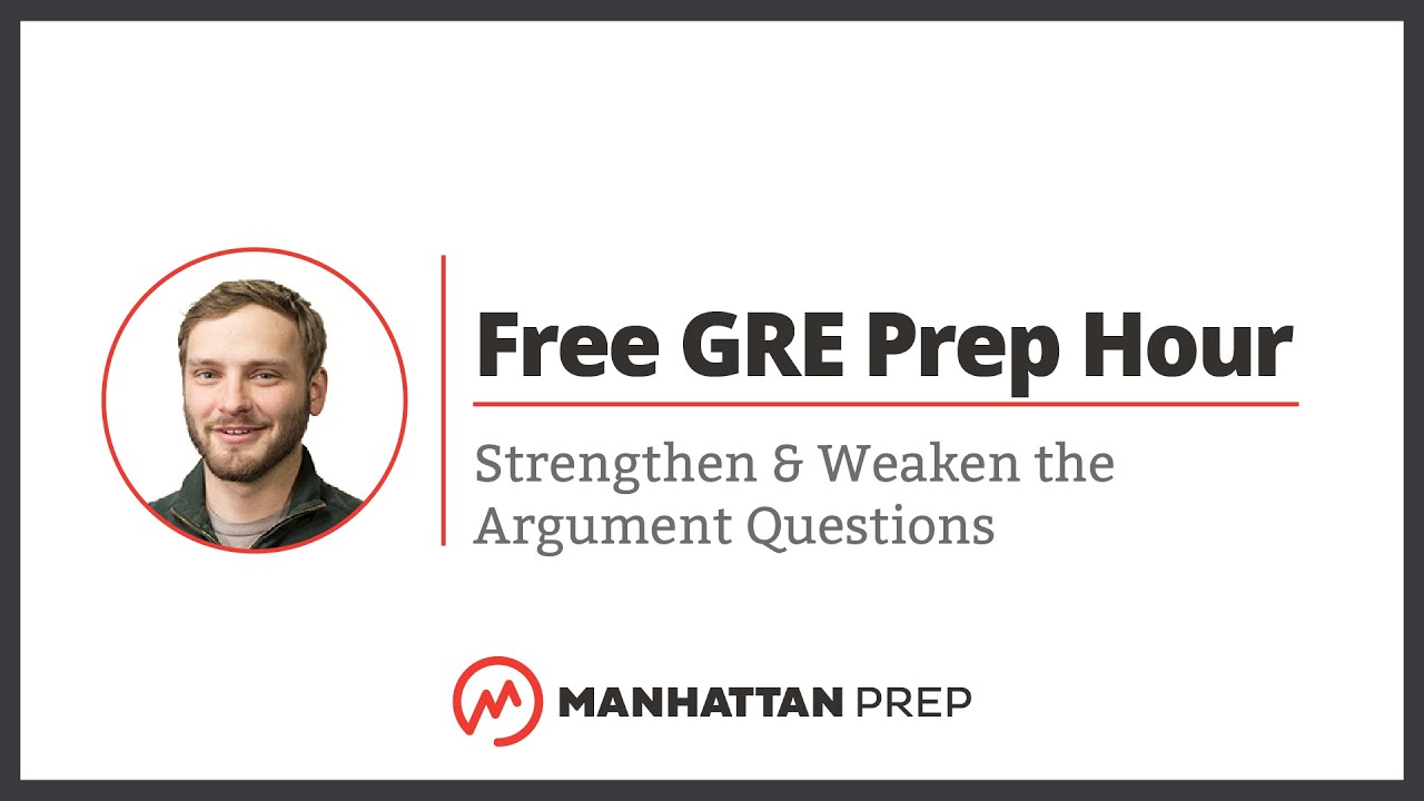 Free GRE Prep Hour: Strengthen & Weaken the Argument Questions
