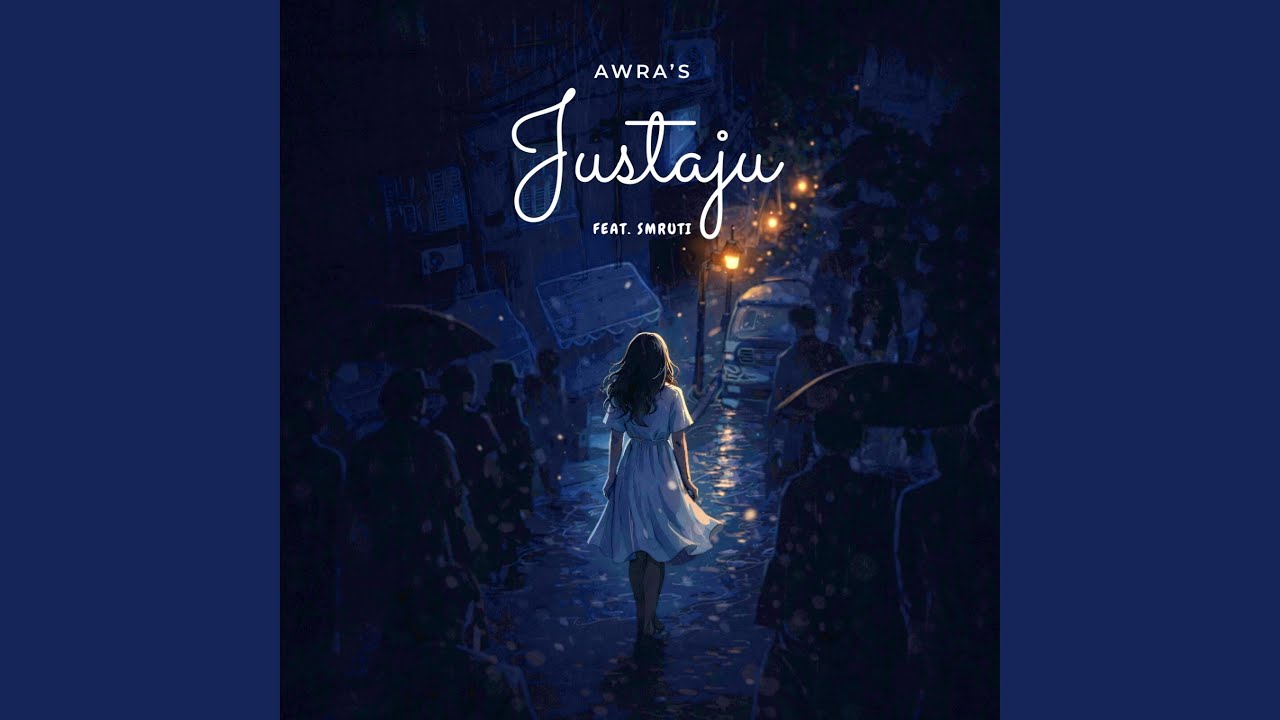Justaju (feat. Smruti)