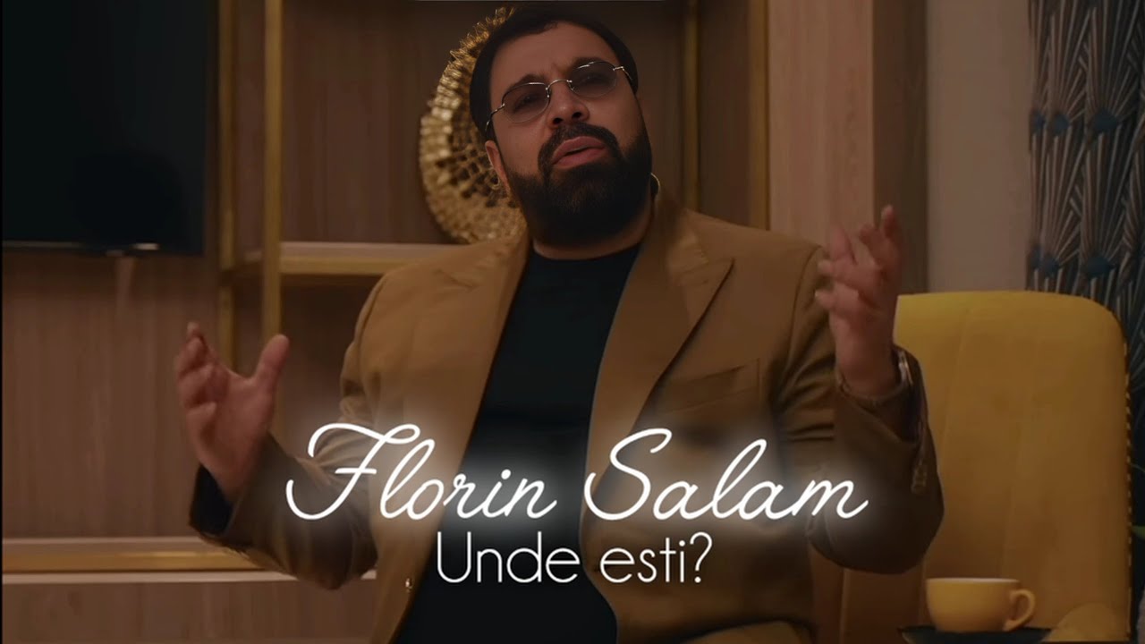 Florin Salam - Unde ești ? [Versuri] HIT