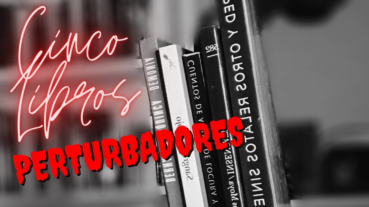 5 libros perturbadores en español