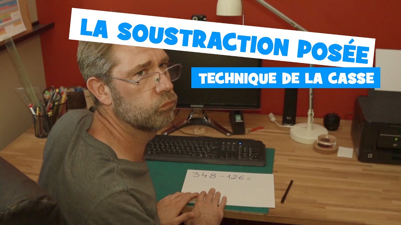 La soustraction posée (technique de la casse)