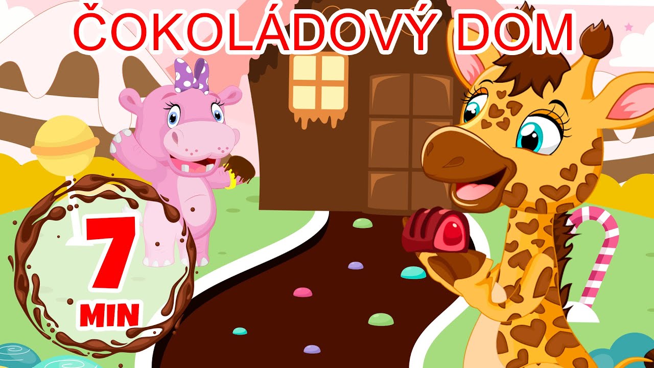 Čokoládový dom - 7 min Giramille | Detské riekanky a pesničky
