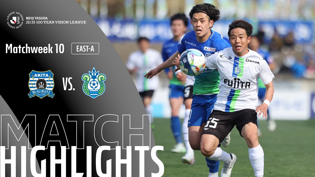 Blaublitz Akita vs Shonan Bellmare - Game Highlights | MW10