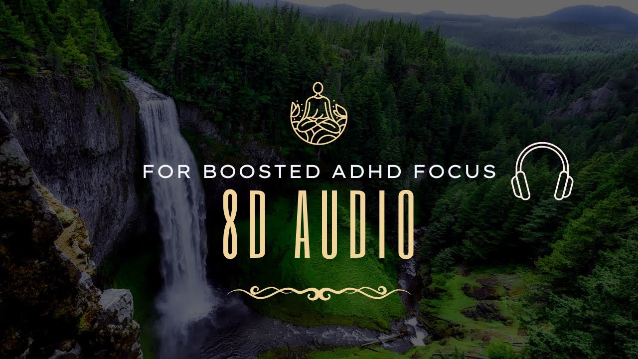 8D Audio - The New Technology For ADHD - Natural Sound For Deep Focus And Sleep - 10 hours!