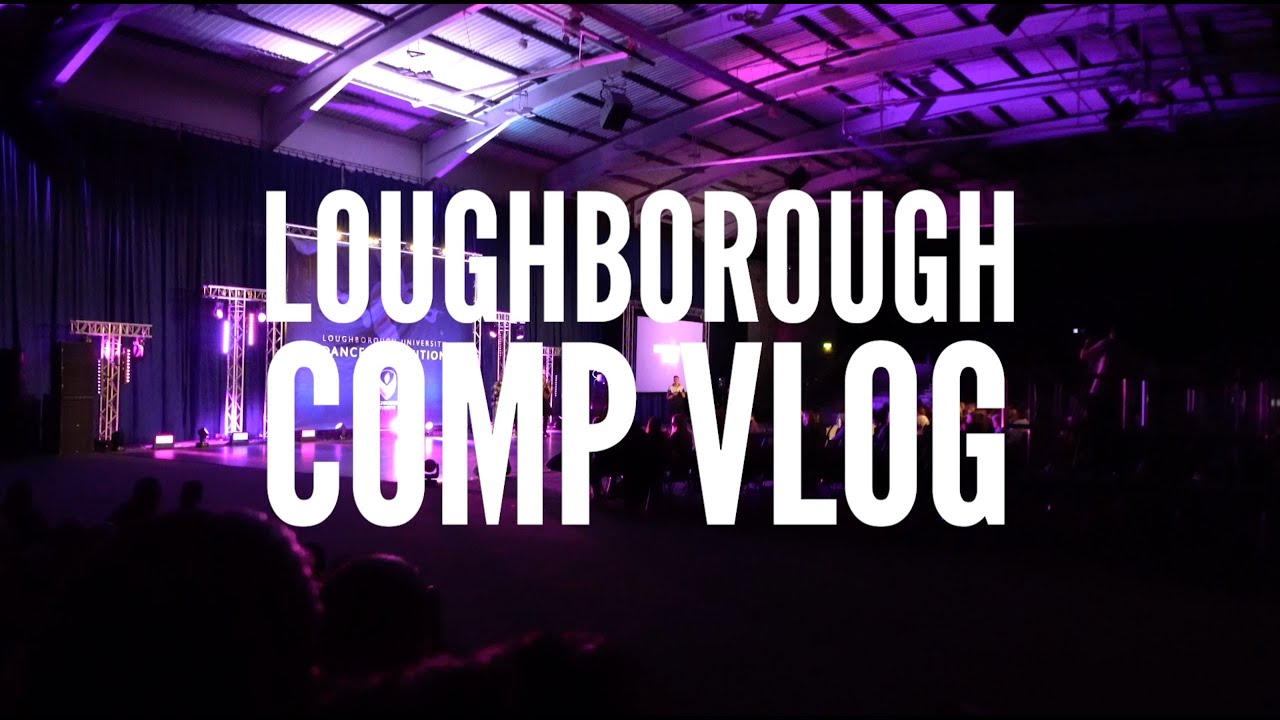 UWE Dance - Loughborough Dance Competition Vlog 2023