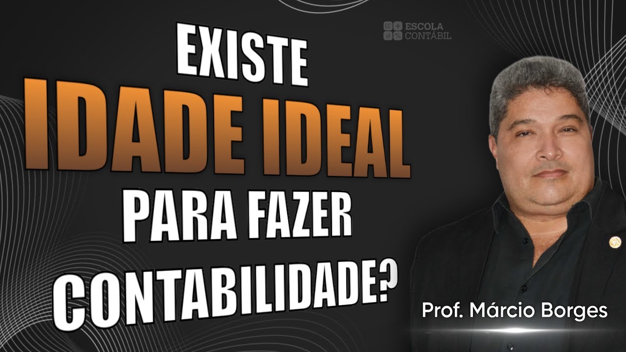 EXISTE IDADE IDEAL PARA FAZER CONTABILIDADE?