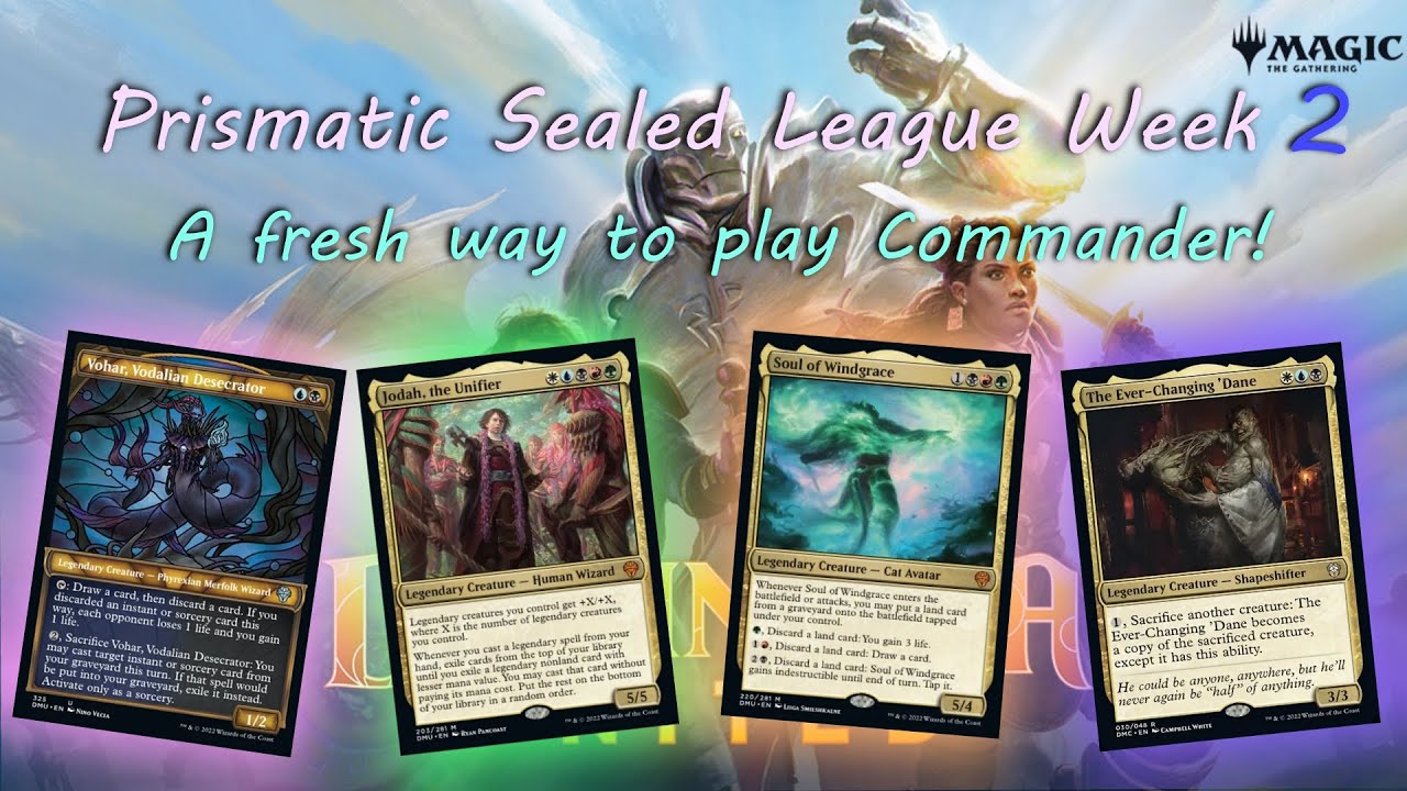 Prismatic Sealed Commander League | | Game 2 The Ever-Changing 'Dane vs Jodah vs Windgrace vs Vohar