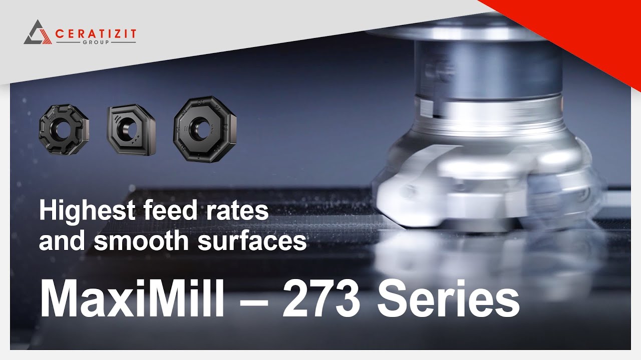 MaxiMill – 273 Series: Highest Feed Rates and Smooth Surfaces