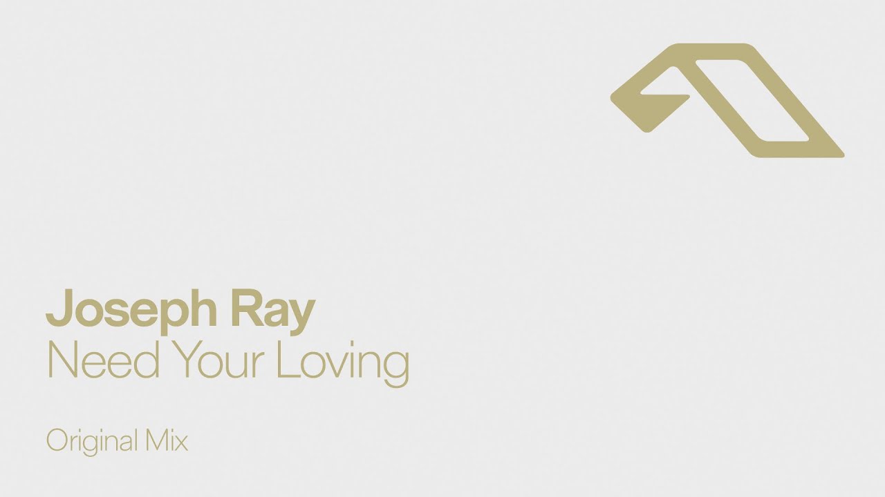 Joseph Ray - Need Your Loving