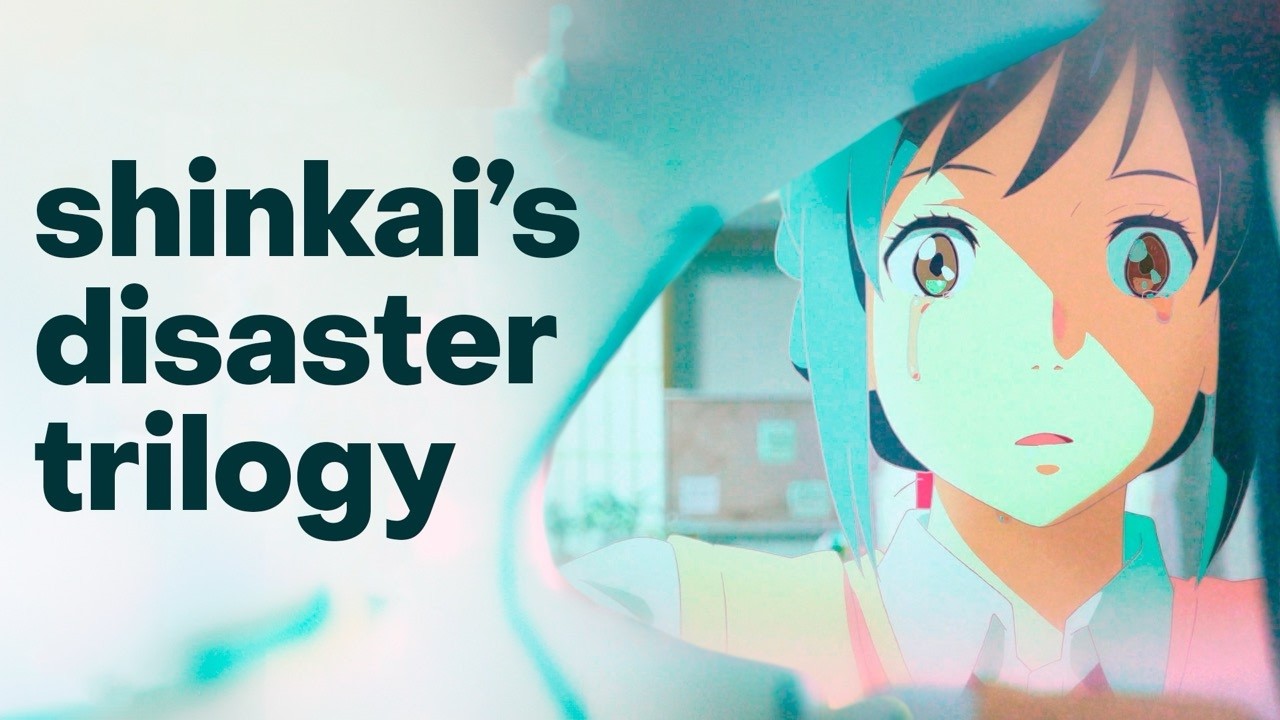 Makoto Shinkai’s Disaster Trilogy | Your Name, Weathering With You, Suzume