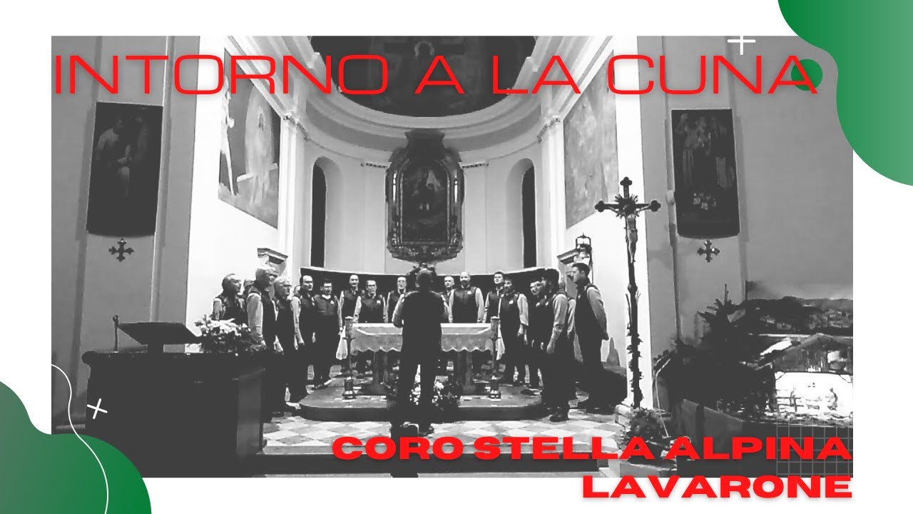 Intorno a la cuna - Coro Stella Alpina di Lavarone (TN)