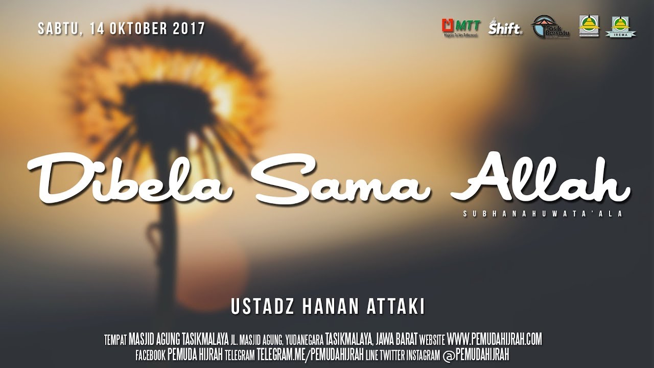 Ustadz Hanan Attaki - Dibela Sama Allah