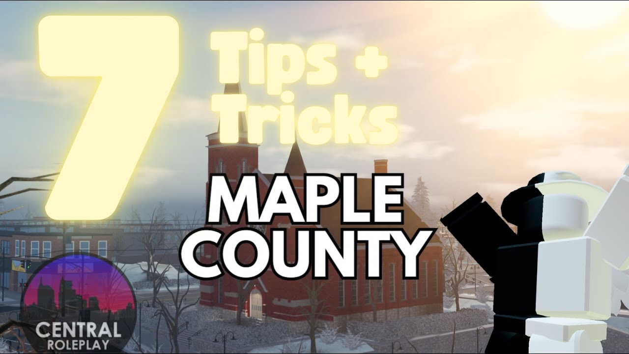 7 Tips and Tricks You must know in Maple County (Roblox)