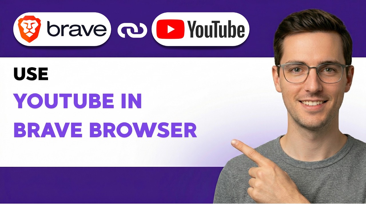 How to Use YouTube in Brave Browser [2026 Full Guide]
