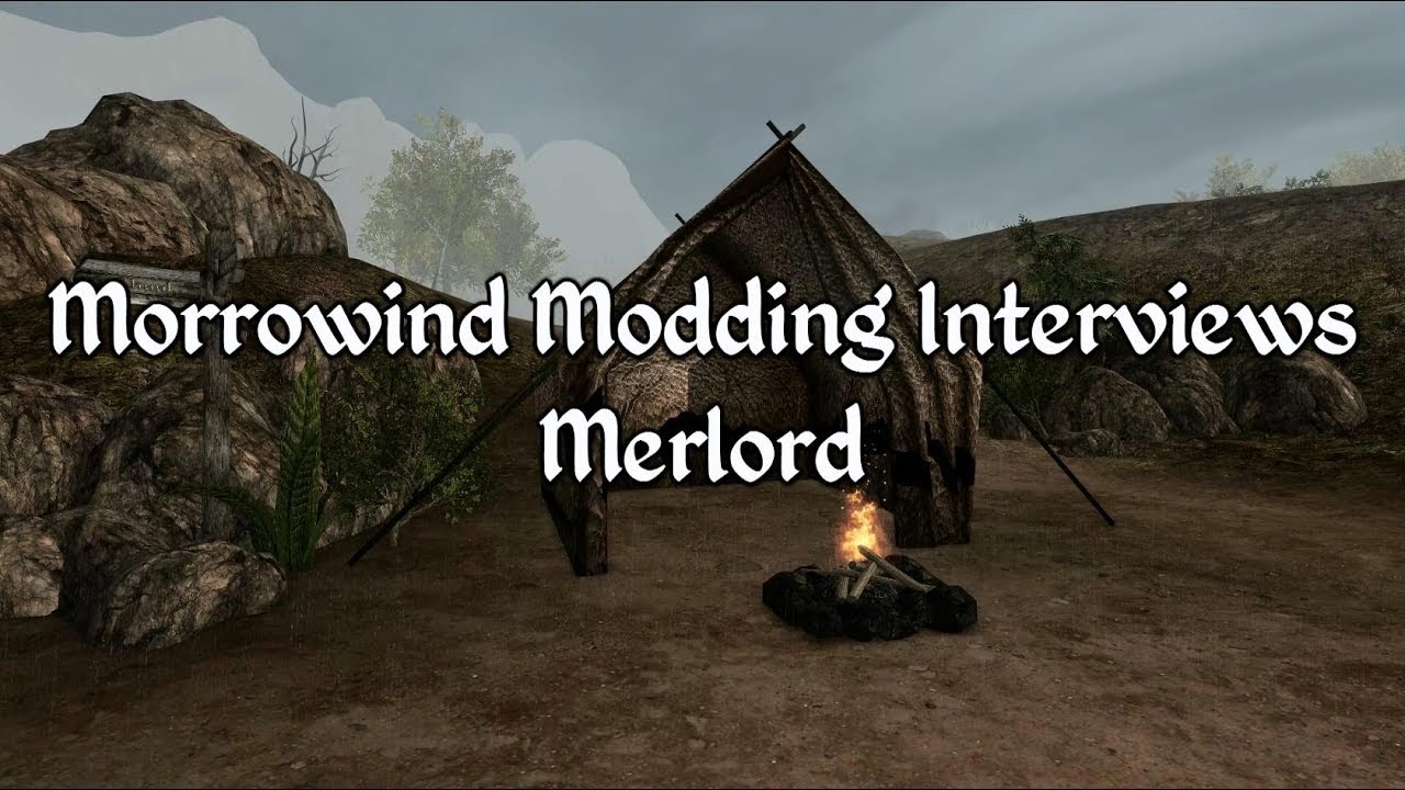 Morrowind Modding Interviews - Merlord
