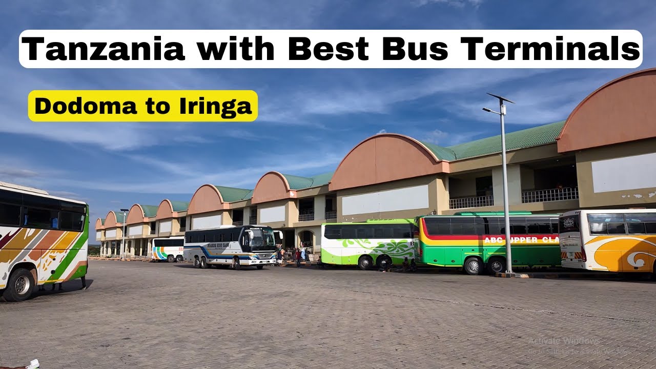 Tanzania with Best Bus Terminals! Dodoma to Iringa by Bus