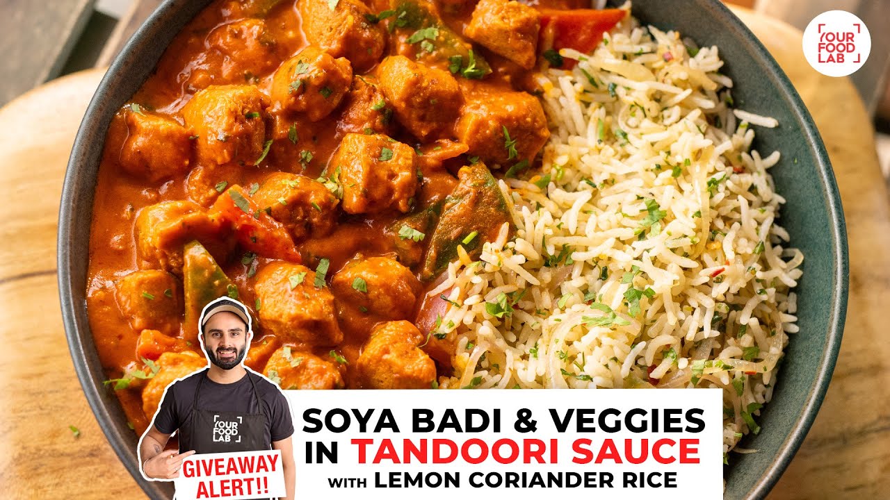 Soya Badi & Veggies in Tandoori Sauce with Lemon Coriander Rice | High Protein Recipe | Sanjyot Keer