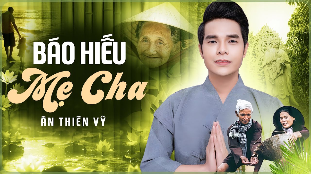 Báo Hiếu Mẹ Cha - Ân Thiên Vỹ | Ca Khúc Hát Về Cha Mẹ Cực Cảm Động #hatvechame #vulanbaohieu