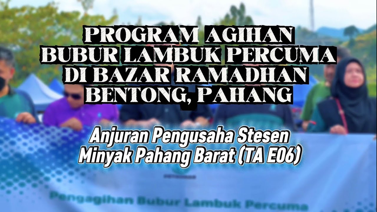 Program Agihan Bubur Lambuk di Bazar Bentong, Pahang