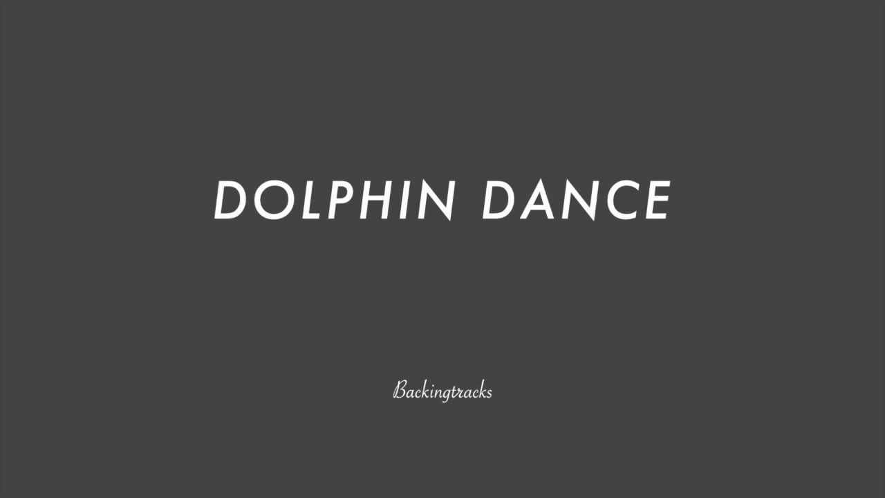 DOLPHIN DANCE chord progression - Backing Track (no piano)