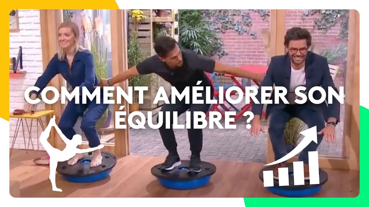 Comment améliorer son équilibre ?