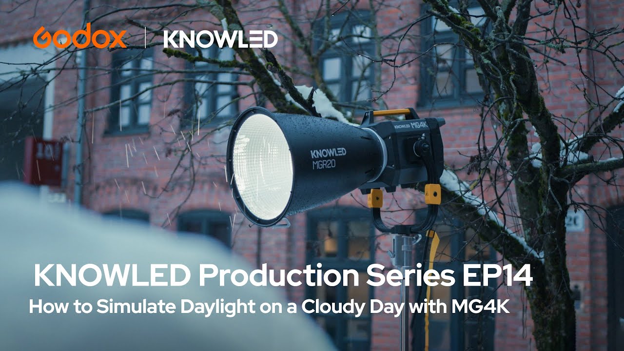 KNOWLED Production Series EP14 |  How to simulate daylight on a cloudy day with MG4K