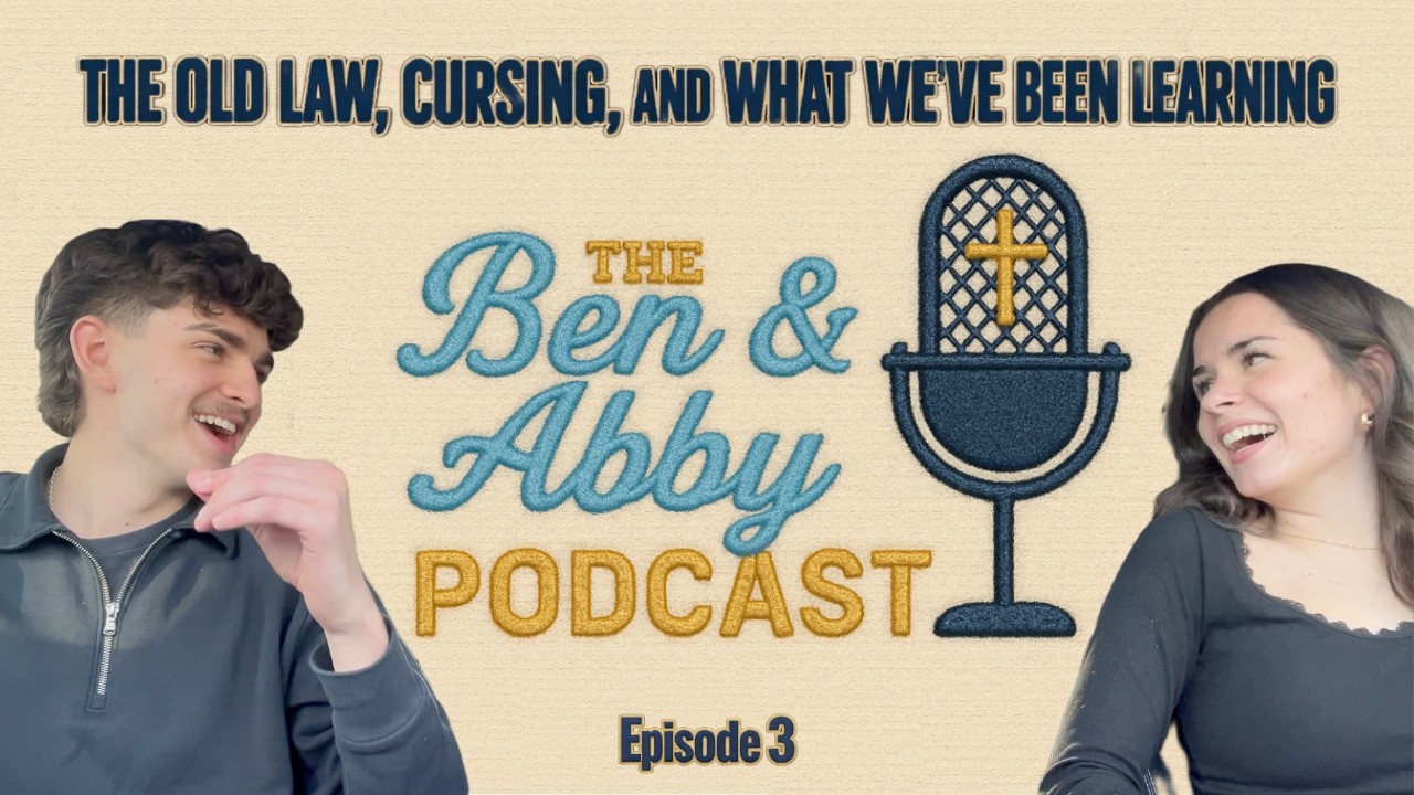 The Old Law, Cursing, and What We've Been Learning - Episode 3