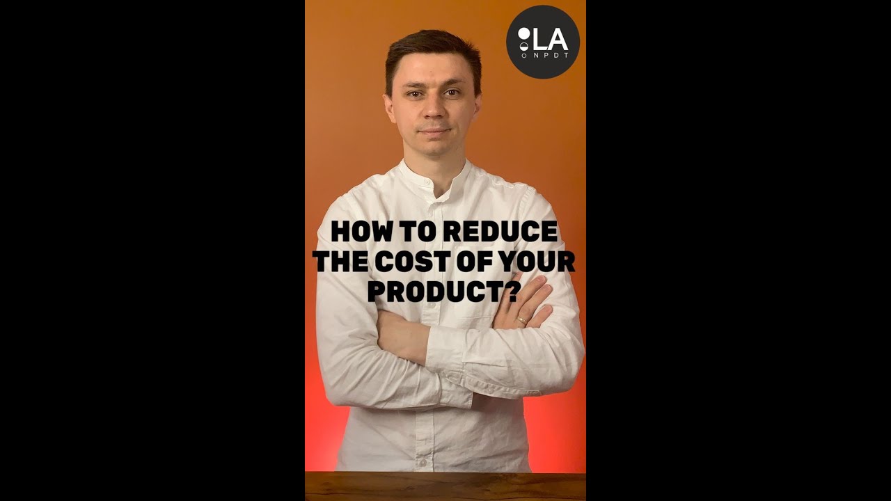 7 Simple Strategies to Reduce the Cost of Your Product Manufacturing Without Sacrificing Quality