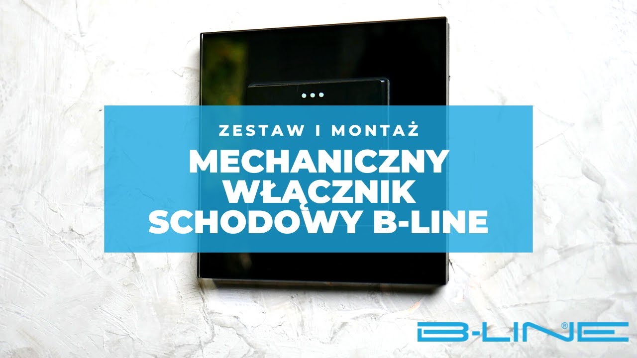 Jak zamontować pojedynczy mechaniczny włącznik schodowy B-Line? Zestaw i sposób montażu