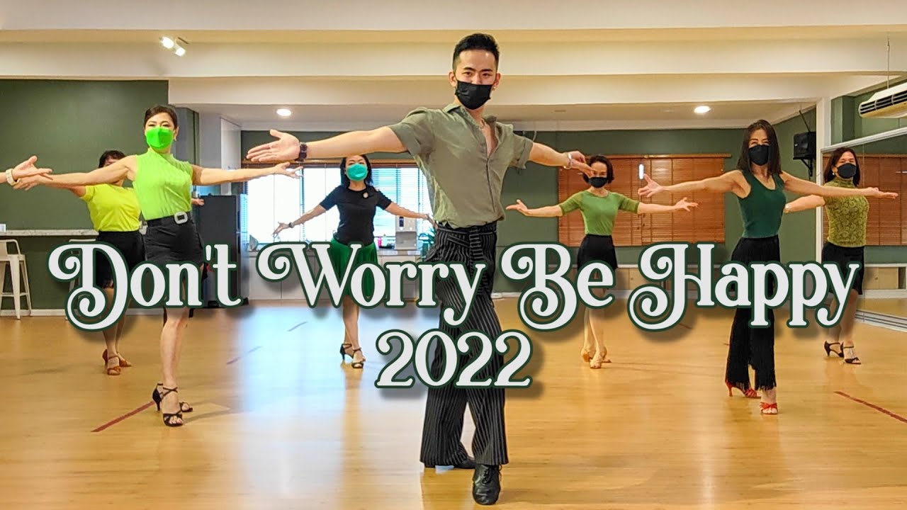 【Line Dance】Don't Worry, Be Happy 2022