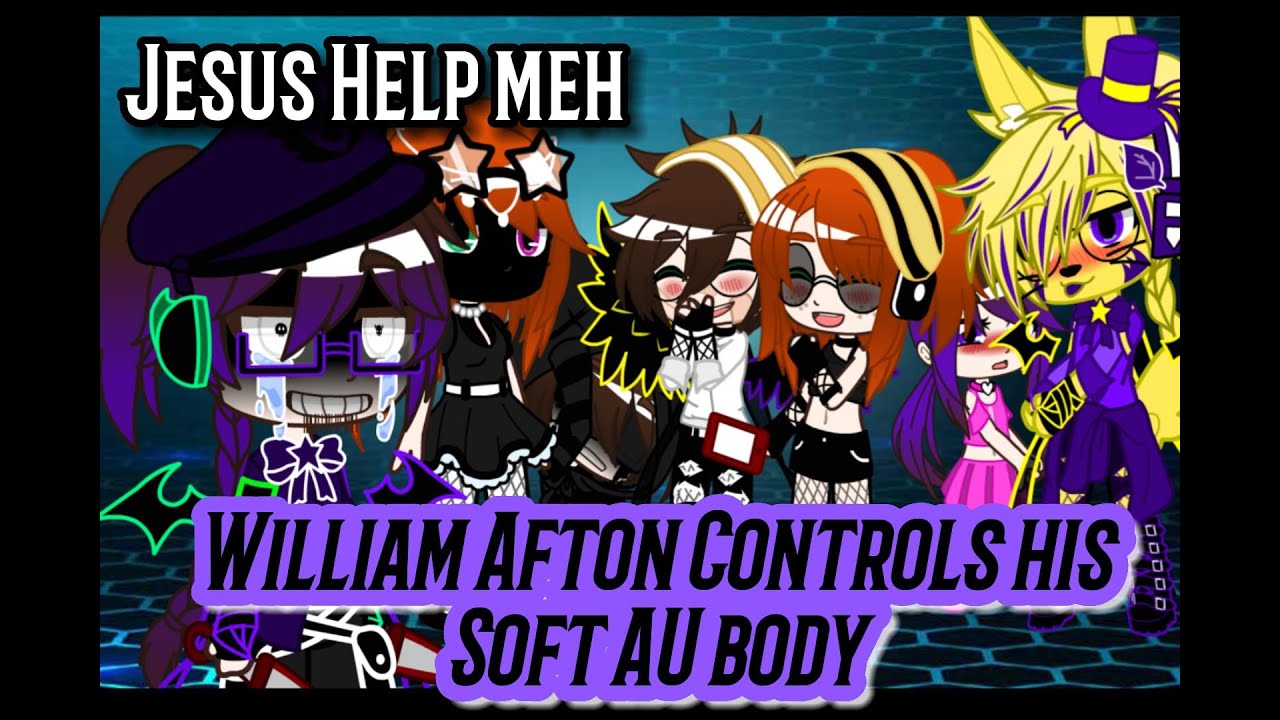 William Afton controls Soft William body (READ DESCRIPTION)