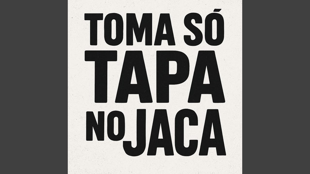 TOMA SÓ TAPA NO JACA