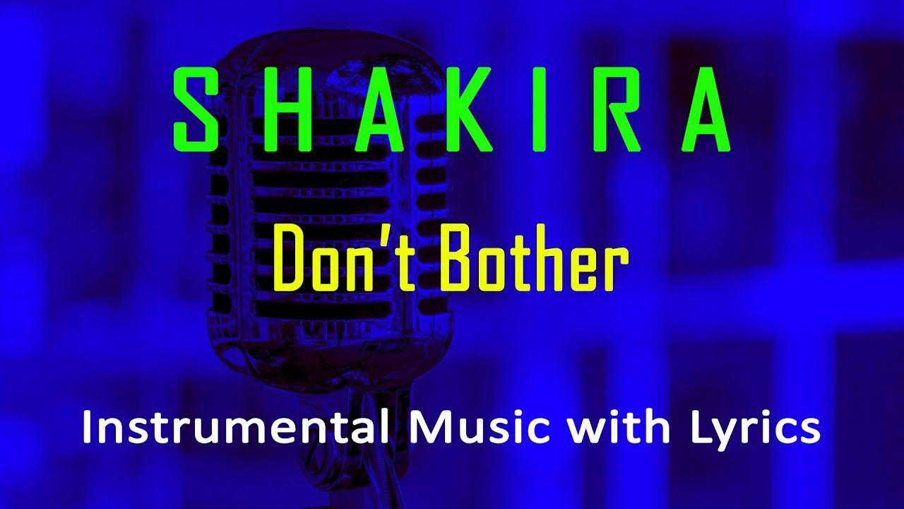 Don't Bother Shakira (Instrumental Karaoke Video with Lyrics) no vocal - minus one