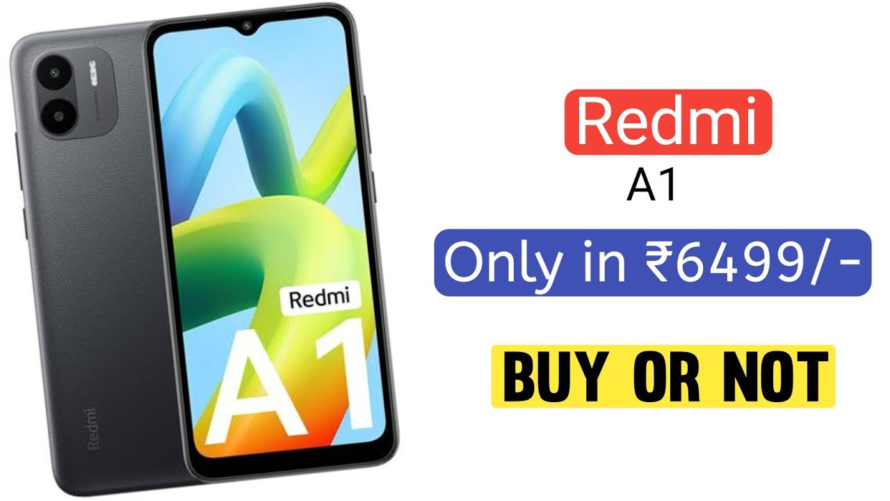 Redmi A1 - ₹6499/- Buy or Not 🔥