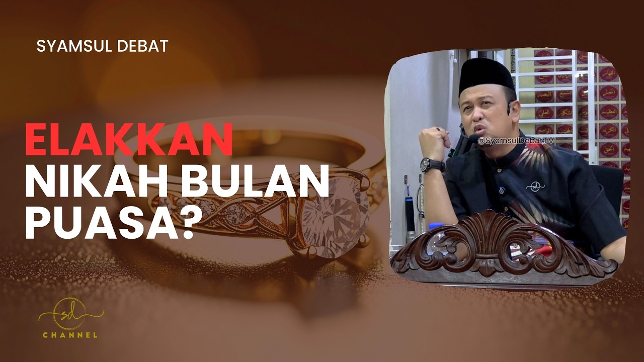 ELAKKAN NIKAH BULAN PUASA ???