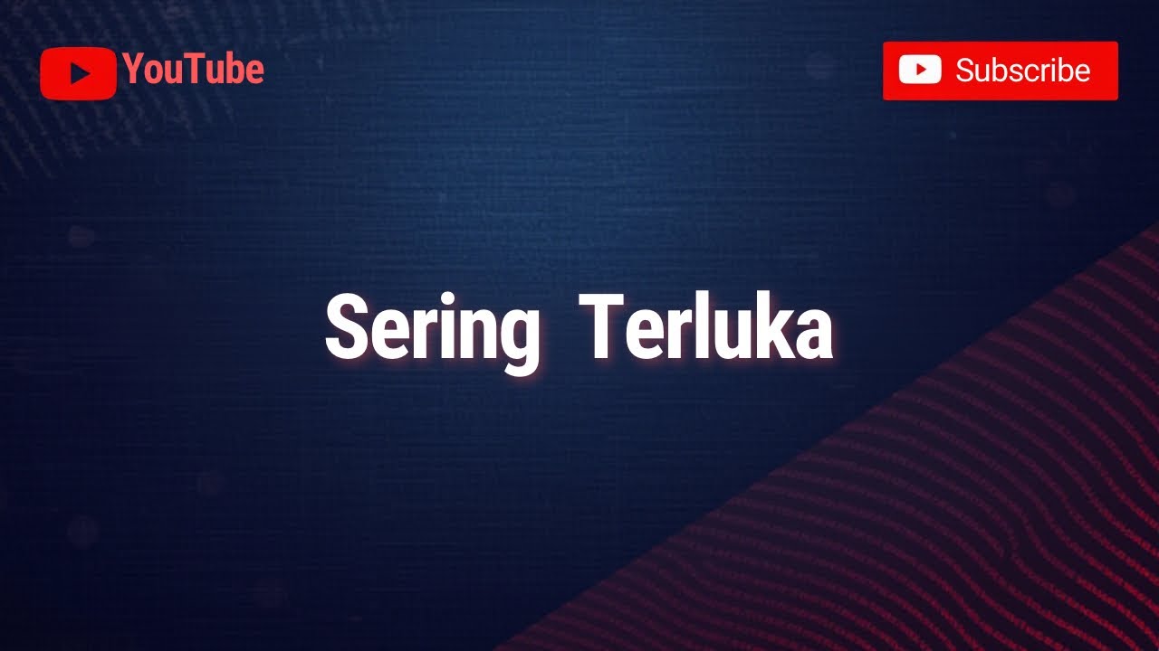 Sering Terluka