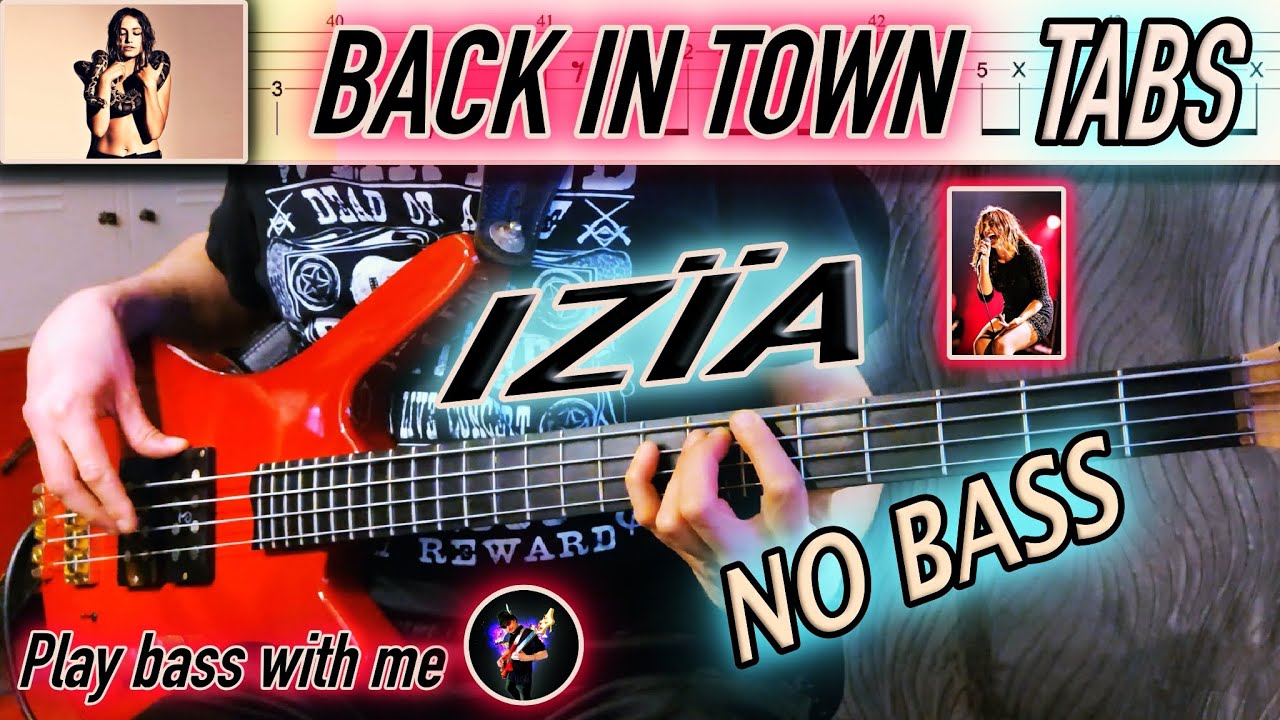 IZÏA - Back in Town (NO Bass) + Play along TABS