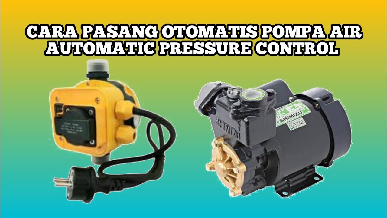 Cara Pasang Otomatis Pompa Air I Automatic Pressure Control