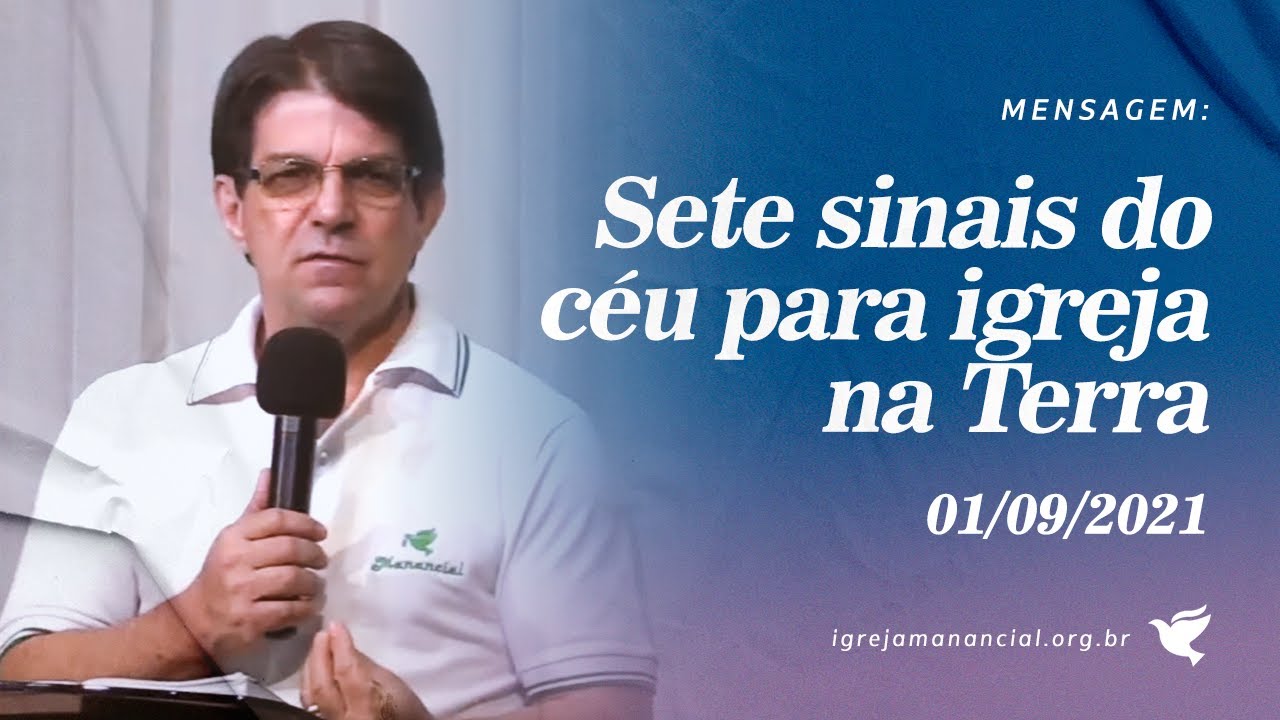 7 sinais do c&eacute;u para igreja na terra (Culto Online) - 01/09/2021