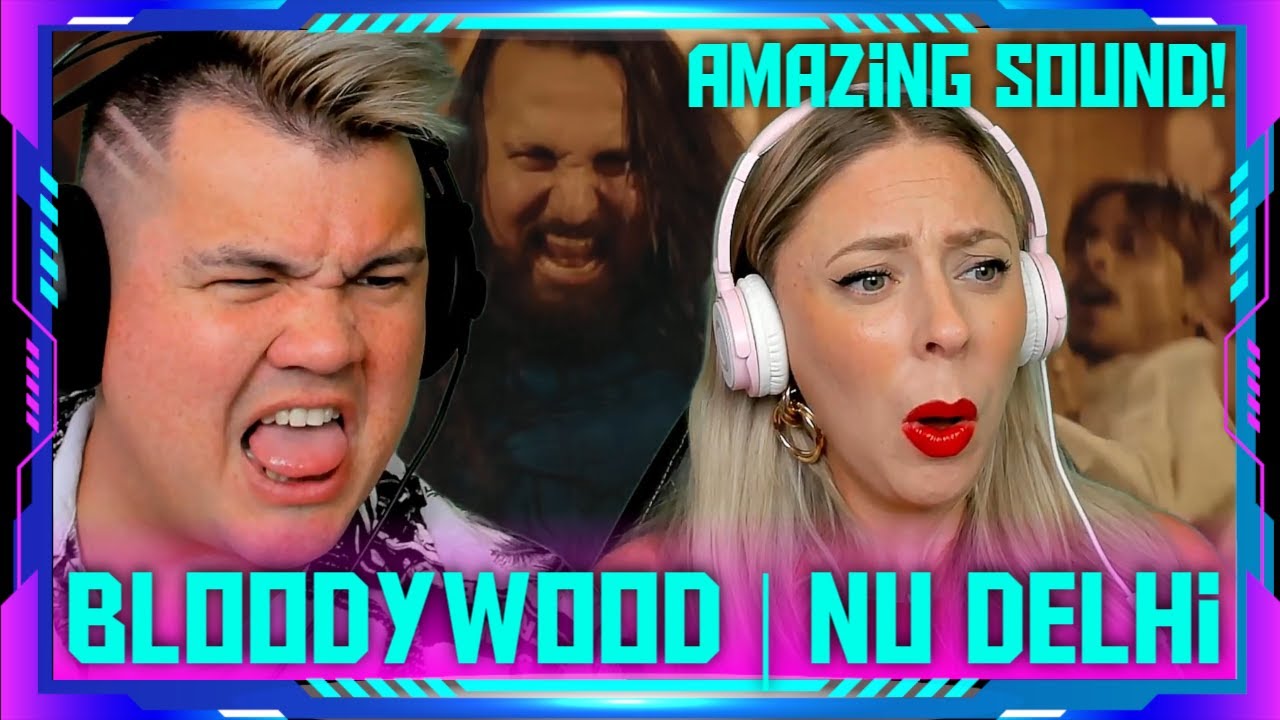 American's Reaction to BLOODYWOOD - NU DELHI (Official Video) | THE WOLF HUNTERZ Jon and Dolly