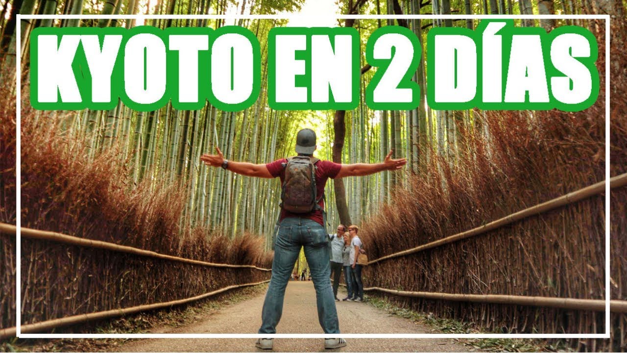 LO MEJOR DE KIOTO EN 2 DÍAS │ SEGUNDA PARTE