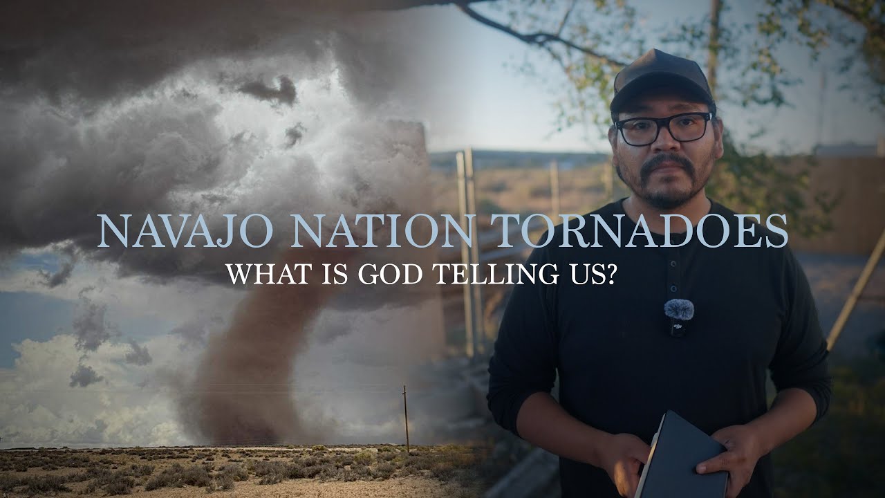 Navajo Nation Tornadoes - Prophetic Meaning