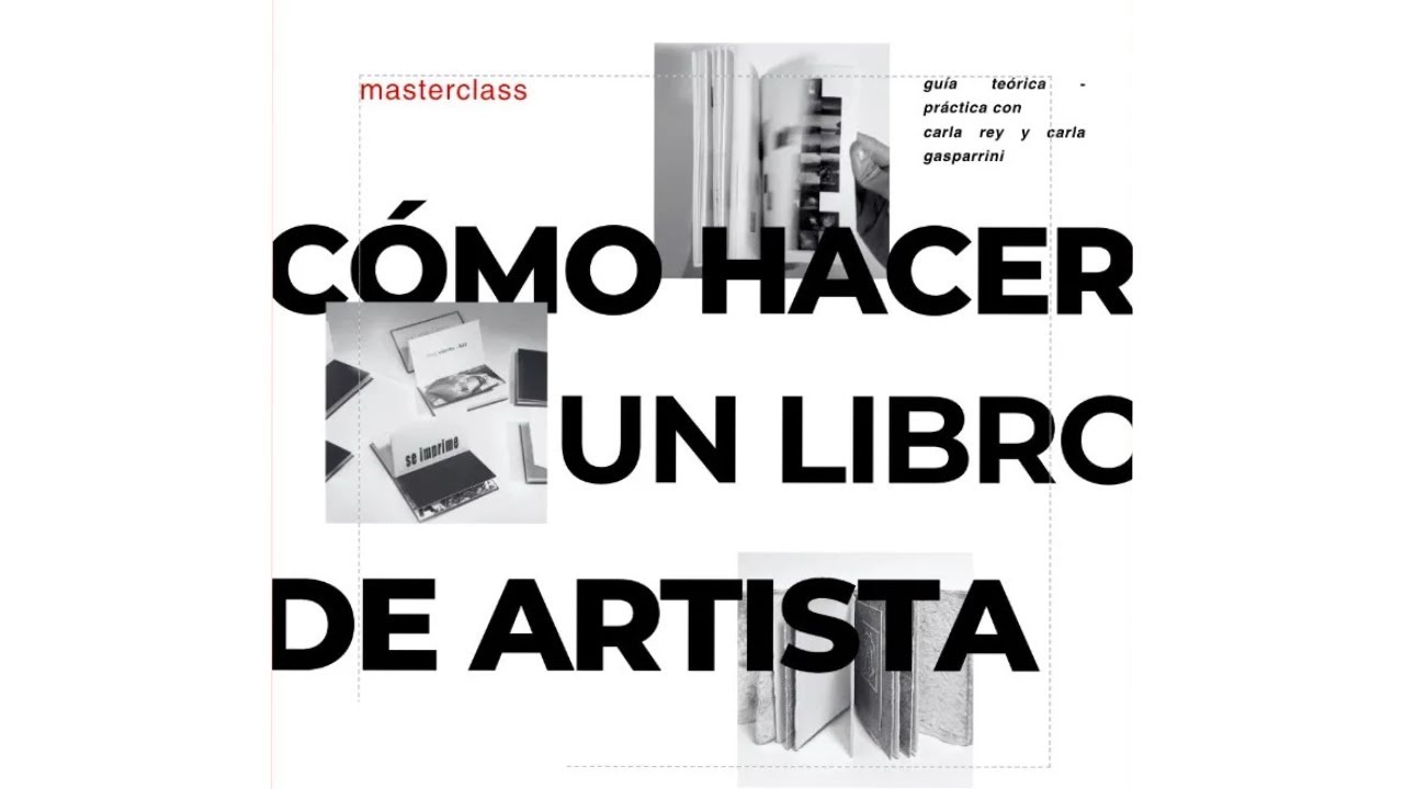 masterclass | ¿Como Hacer un Libro de Artista?