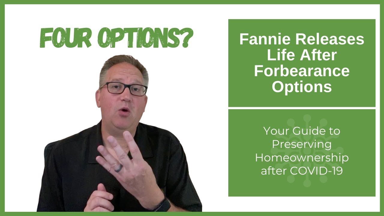 Four Fannie Mae Repayment Options for Homeowners Exiting Forbearance