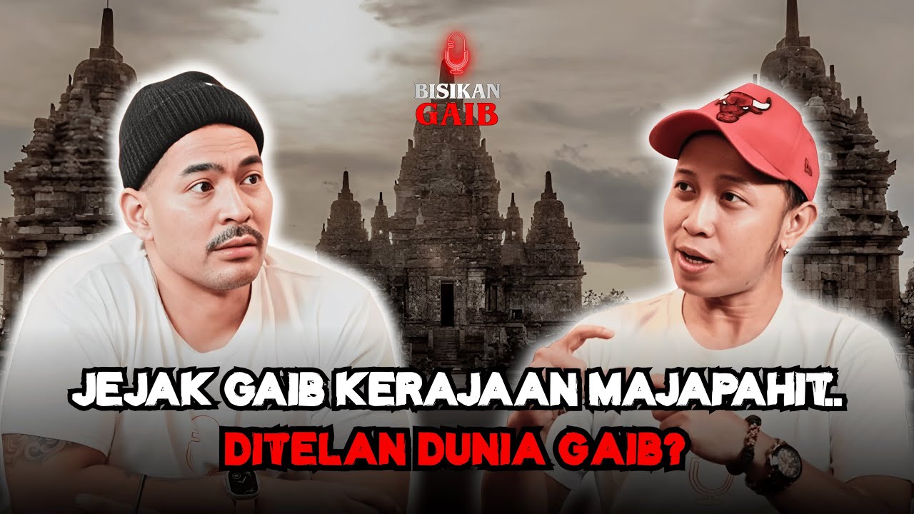 MISTERI HILANGNYA KERAJAAN MAJAPAHIT, ANTARA SEJARAH DAN DUNIA GAIB - BISIKAN GAIB