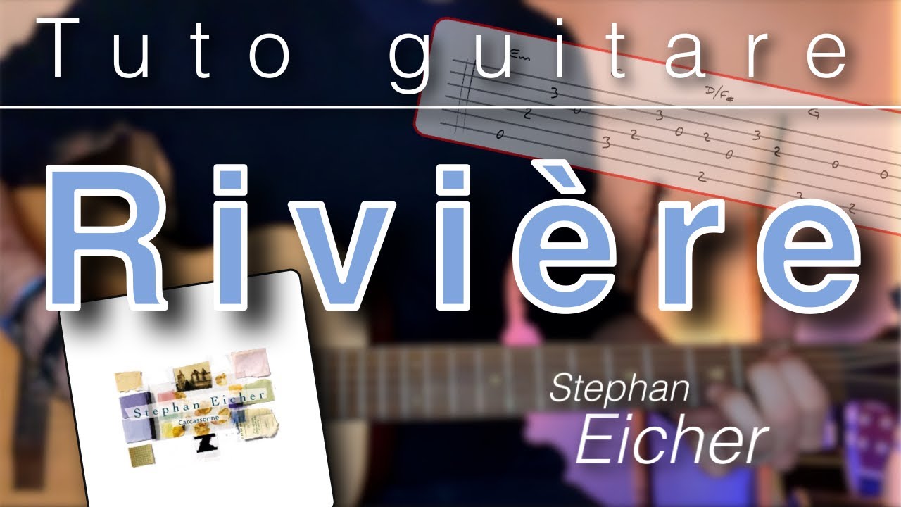Tuto guitare - Rivière (Stephan Eicher) + TAB