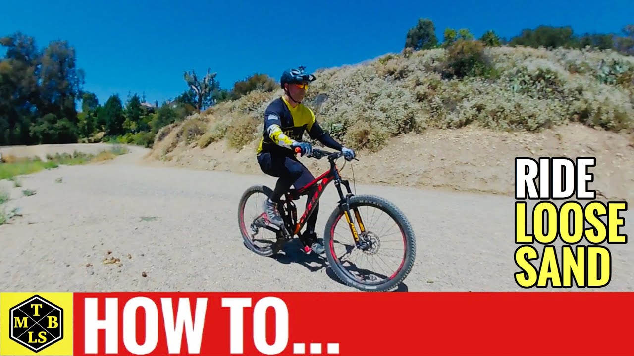 How To Mountain Bike Through Loose Sand | Top 3 Tips | MTB Skills